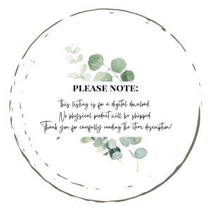 May include: A digital download notice with a circle border and green foliage. The text reads: "PLEASE NOTE: This listing is for a digital download. No physical product will be shipped. Thank you for carefully reading the item description!"