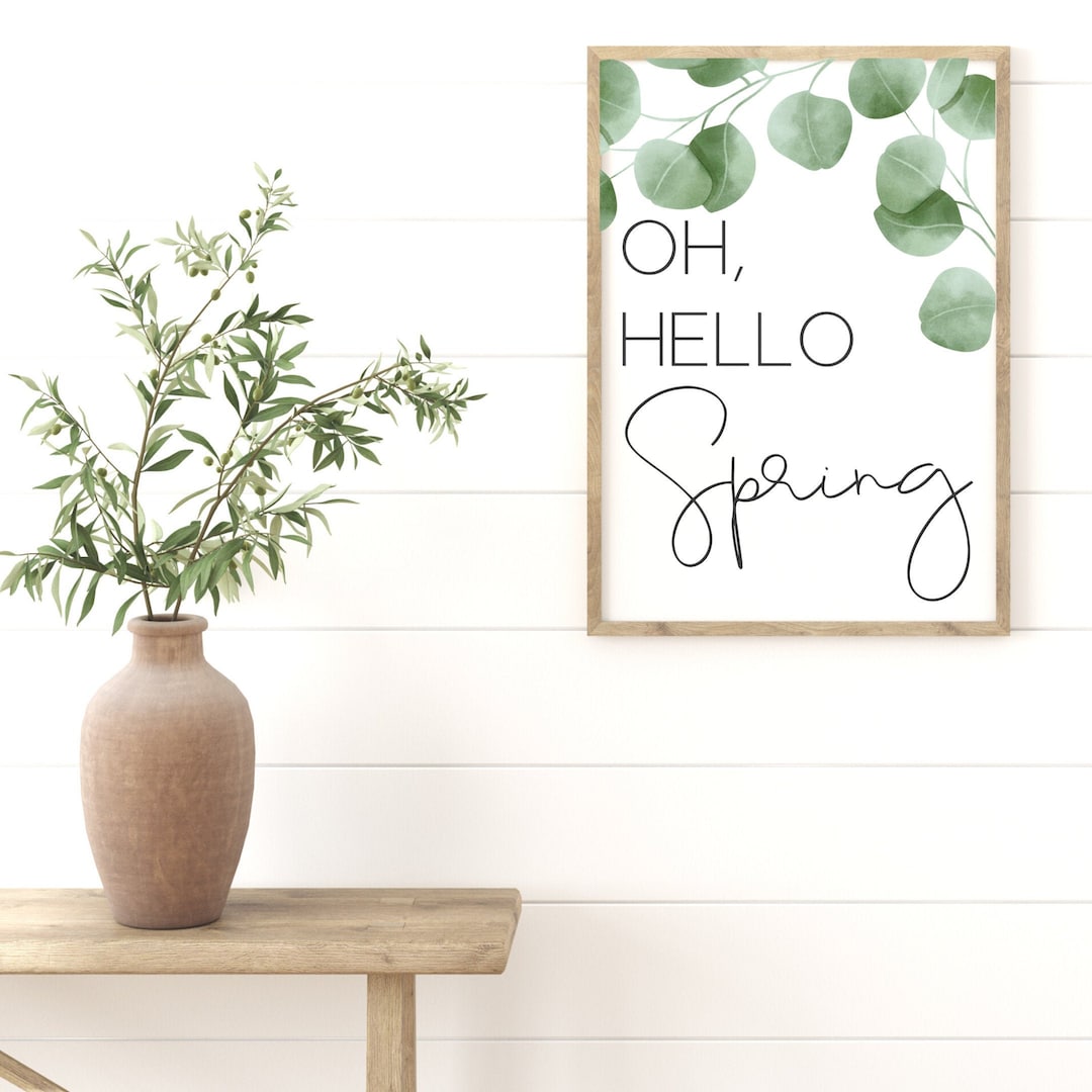 Oh Hello Spring Sign, Spring Printable Wall Art, Modern Farmhouse ...