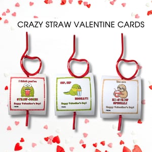 May include: Three Valentine's Day cards with red heart-shaped straws. Each card features a cartoon character and a pun: a frog, a dinosaur, and a sloth. The text on the cards reads "CRAZY STRAW VALENTINE CARDS" and "Happy Valentine's Day!"