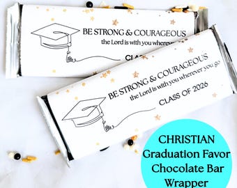 Christian Graduation Chocolate Bar Wrapper Printable, Candy Wrap Favor, Joshua 1:9, Be Strong and Courageous, Class of 2026 Party Thank You
