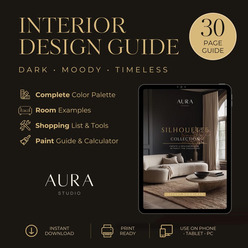May include: An interior design guide with the text "Interior Design Guide" and "Dark, Moody, Timeless." The guide includes a complete color palette, room examples, shopping lists, and a paint guide. The guide is available for instant download.