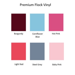 May include: Six color swatches of premium flock vinyl. The colors are burgundy, cornflower blue, hot pink, light red, steel grey, and baby pink.