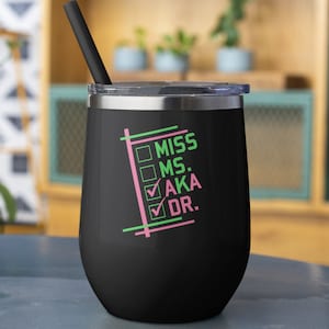 Miss Ms AKA Dr. 12oz Wine Glass, Aka Sorority, New Doctor, Doctor Graduation, AKA Paraphernalia, Future Doctor Gifts, Aka 1908
