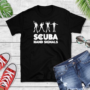Scuba Hand Signals T-Shirt - Scuba Diving Tee - Scuba Diver Gift Idea - Funny Diving Outfit