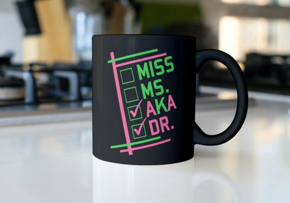 Miss Ms Aka Dr. Mug, Aka Sorority, New Doctor, Doctor Graduation, Aka Paraphernalia, Future Doctor Gifts, Aka 1908