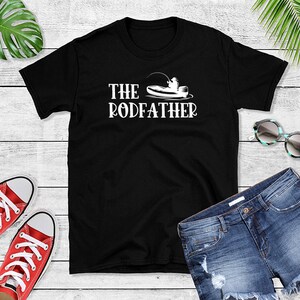 Fishing Parody Rodfather T-Shirt - Daddy Tee - Fishing Boat Valentines Day Gift Idea - Fishing Outfit