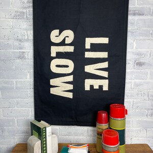 LIVE SLOW Handcrafted Large Flag