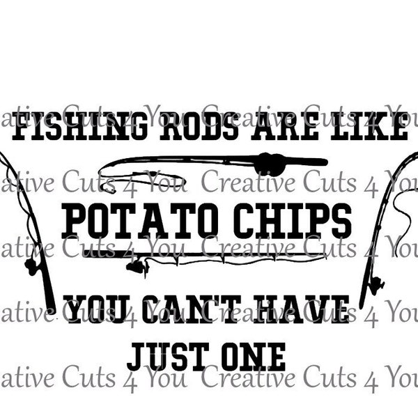 Fishing Rods are like potato chips, you can't have just one svg, png download file