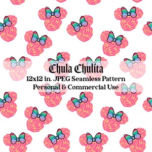 May include: A seamless pattern featuring pink and yellow cartoon ears with a colorful bow. The text "Chula Chulita" is in the center of the image. The text "12x12 in. JPEG Seamless Pattern Personal & Commercial Use" is below the text "Chula Chulita".