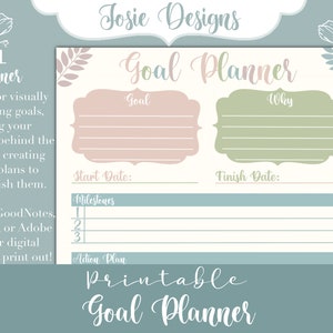 May include: A printable goal planner with a floral design. The planner has sections for goal, why, start date, finish date, milestones, and action plan.