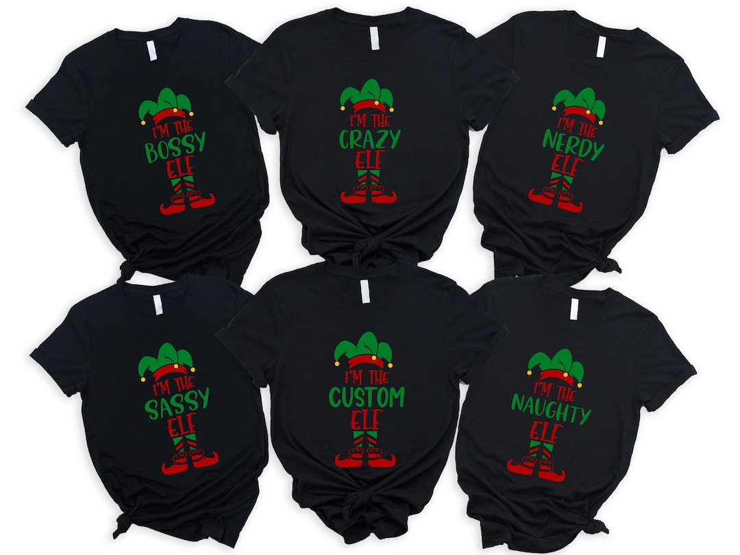 Custom the Elf Shirt, Elf Matching Family Shirts, Christmas Funny Shirt ...