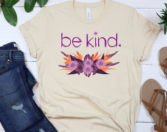 Be Kind Shirt, Be Kind, Inspirierendes Shirt, Positivity Quote Tee, Damen Shirt, Damen Shirt, Positive Vibes Shirt, Be Kind T-Shirt