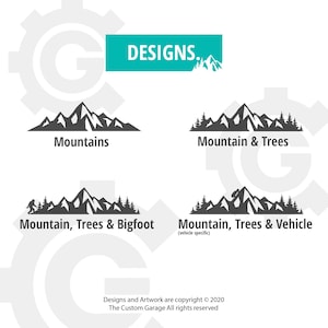 May include: Four different designs featuring black silhouette mountains, trees, and a Bigfoot figure. The text "DESIGNS." is in a teal box at the top of the image. The text below each design reads "Mountains", "Mountain & Trees", "Mountain, Trees & Bigfoot", and "Mountain, Trees & Vehicle (vehicle specific)".