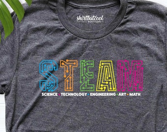 STEAM Shirt, Science Shirt, Technology shirt, Engineering Shirt, Art Shirt, Math Shirt, Teacher shirt, Science Technology tee, teacher tees