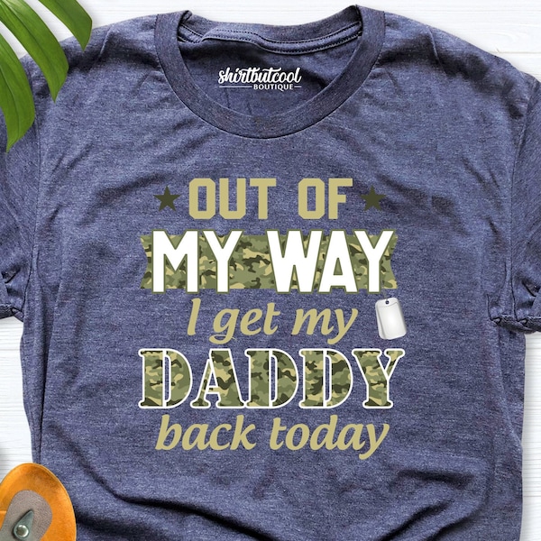 Army Dad Shirt, Daddys Home, Soldier Dad Shirt, Welcome Home Shirt, military homecoming shirt, Deployment Return, deploy homecoming shirt