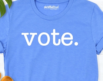 Vote Shirt, 2026 Election day Shirt, Voter Shirt, Democrat Shirt, Politics Shirt, Voter tees tee, Vote Election Shirt, Vote it Matters Shirt