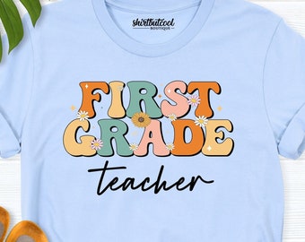 First Grade teacher Shirt, 1st Grade Shirt teacher, First grade teacher team shirt, Back to School shirt, First Day of School, teacher shirt