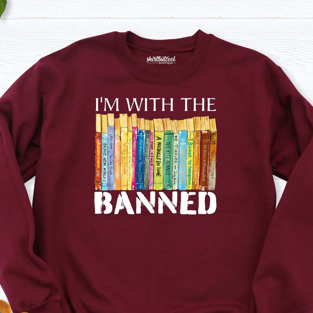 I Am With The Banned Books Sweatshirt, Banned Books Sweatshirt, Librarian Sweatshirts, Book Lover Shirt, Book Hoodie, Anti Ban Books Sweater Toughguides