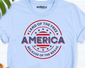 America shirt, 4th of July shirt, Land Of The Free Home Of The Brave, fourth of July shirt, patriotic shirt,America flag shirt, Memorial Day