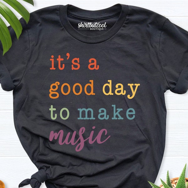 Music Shirt, Music Lover Shirt, teacher good day, Concert Girl, Music teacher Gift, Music teacher shirt, Gift for musician, women Music Tee