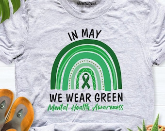 Mental Health Awareness Shirt, Green Ribbon Shirt, In May We Wear Green Mental Health Awareness Shirt, Mental Health Shirts, awareness month