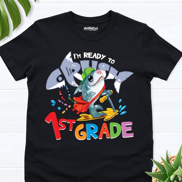 Shark First grade Shirt, boy school shirt, back to school shirt, 1st grade shirt kids, I'm Ready To Crush 1st Grade Shirt, 1st day of school