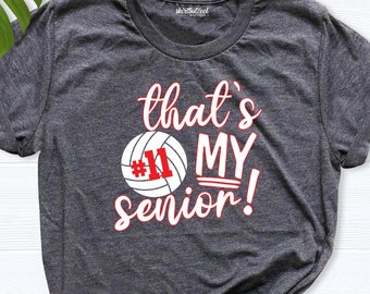 Senior Volleyball Mom Shirt, Volleyball senior night shirt, senior volleyball shirt, thats my senior volleyball shirt, senior mom volleyball