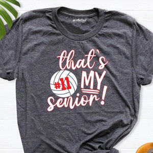 Senior Volleyball Mom Shirt, Volleyball senior night shirt, senior volleyball shirt, thats my senior volleyball shirt, senior mom volleyball