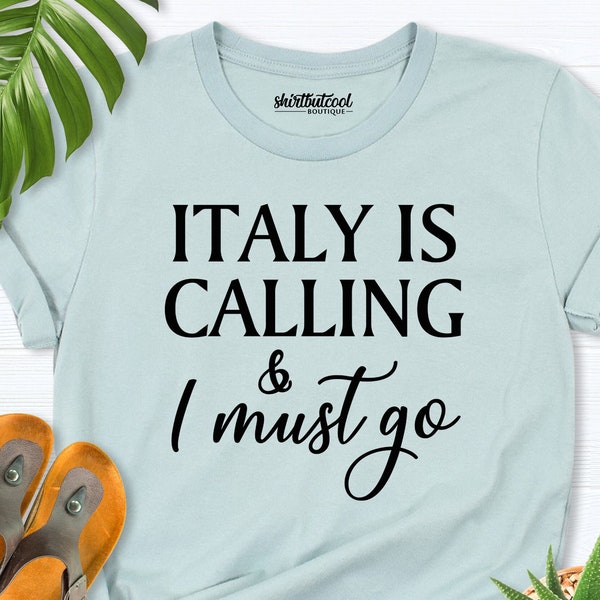 Italy is calling I must go shirt, custom family vacation shirt, Italy gift Shirt, Italy Vacation shirt, Italy Trip shirt, Travel Lover Shirt