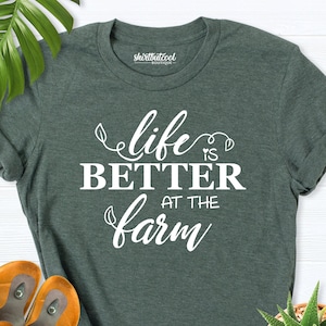 Life is Better at the Farm Shirt, Farm Shirt, Farmer Shirt, Farmer Gifts, farm wife shirt, farm girl shirt, Farming shirt, Farm Shirt women