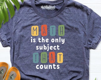 Math Teacher Shirt, Math Teacher tees, funny math shirt, Mathematics Shirt, math shirt, math gift, math geek shirt, teacher gift, Math Lover