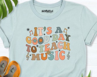 Music teacher shirt, Music Shirt, It's A Good Day To Teach Music Shirt, Music teacher Gift, Music Lover shirt, musician tees, music teaching