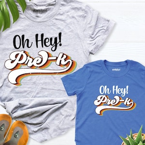 Oh Hey Prek shirt, Retro grade Teacher Shirt, Back to School shirts, Preschool Teachers Shirt, prekindergarten shirt, Pre-k shirt girls boys