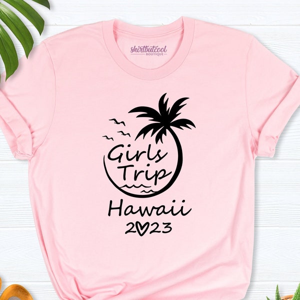 Girls Vacation Shirt, girl trip 2024, Hawaii girl trip shirt, girl vacation tee, women travel gift, Girls Weekend Shirt, Girls Camping Shirt