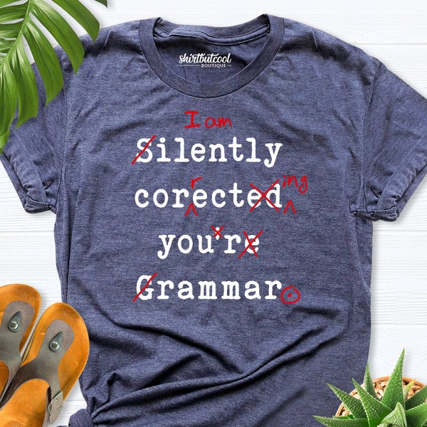 Funny Grammar Shirt, I'm Silently Correcting Your Grammar, Grammar Teacher Shirt, English Teacher Shirt, Grammar Shirt, English Teacher gift