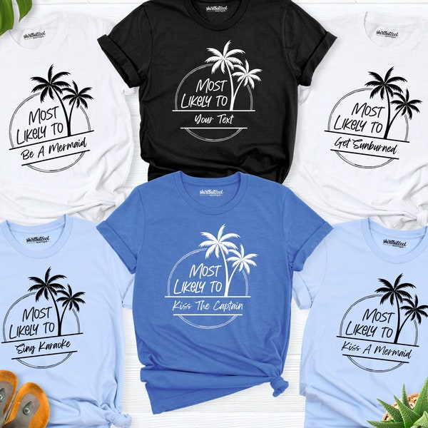 most likely to vacation shirt, family vacation most likely shirt, family beach vacation shirt, group vacation funny shirt, matching vacation