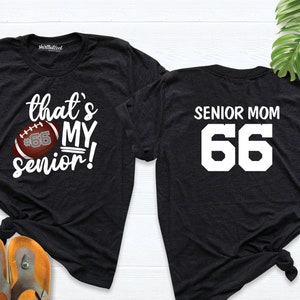 senior football mom shirt, football senior mom tshirt, 2026 senior football mom shirt, that&#39;s my senior football shirt,Family football shirt
