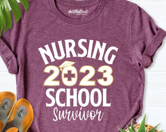 2026 Nursing Graduation shirt, Nursing Graduated tees, Nursing School Survivor Shirt, Nursing Student Graduation Shirt, grad nurse tee shirt