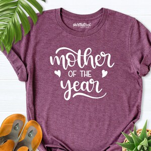 Mother Of The Year Shirt, Mom shirt, Mama Shirt, Mom Birthday Shirt, Best Mom Shirt, mother day tees, Mama Life Shirt, Mother Gift,mom gift