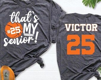Senior basketball shirt, Basketball senior mom shirt, basketball senior night shirt, Custom my Senior basketball shirt, Basketball mom shirt