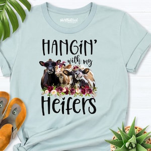 Hanging With My Heifers, Friend shirt, Country shirt, Western shirt, Cow Shirt, Farmer tees, Heifer shirt for women men, sarcasm shirt