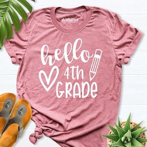 Hello Fourth Grade Shirt, 4th Grade Girl Shirt, 4th Grade Teacher Shirt, 4th Grade Teacher Tee, Back to School Shirt, First Day School Shirt