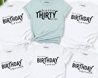 30th birthday group shirt, 30 birthday party crew shirt, Birthday squad shirt, 30 birthday shirt, thirty bday shirt, Birthday Gift Women men