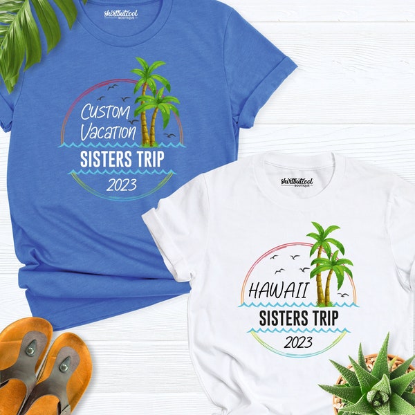 Sister trip 2024 Shirt, Sister summer vacation shirt, sister beach vacation tshirt, sister Summer Matching Shirts, Sister Weekend Trip Shirt