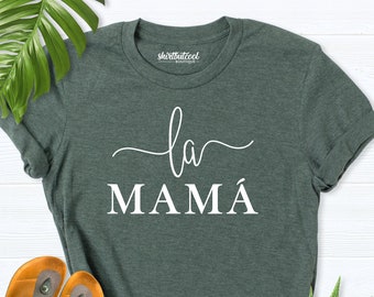 La Mama Shirt, Madre Shirt, Spanish Mom Shirt, Mother Shirt, Mother Day gift, Latina Mama Shirt, Mama Shirt, Shirt For mama, Mama gift shirt