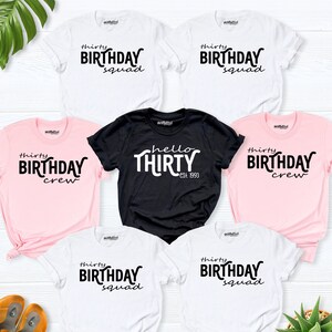 30th birthday trip group shirt, hello thirty birthday squad shirt, birthday crew shirt, 30 birthday party shirt, family 30th birthday shirts