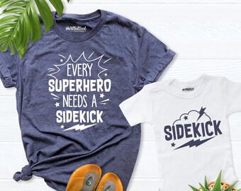 Super Hero Sidekick Shirt, Sidekick Baby Shirt, Dad Shirt, Dad and Baby Shirt, Sidekick Shirt, father day Shirt, brother shirt,sibling shirt