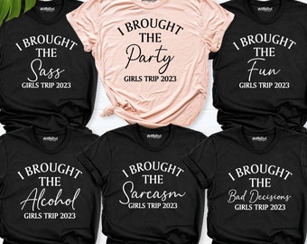 I Brought the Shirt, Girls Trip Shirts, Girls Weekend Shirt, Beach party Shirts, Girls Party shirt, Girl vacation Shirt, Girls Weekend 2024
