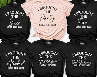 I Brought the Shirt, Girls Trip Shirts, Girls Weekend Shirt, Beach party Shirts, Girls Party shirt, Girl vacation Shirt, Girls Weekend 2026