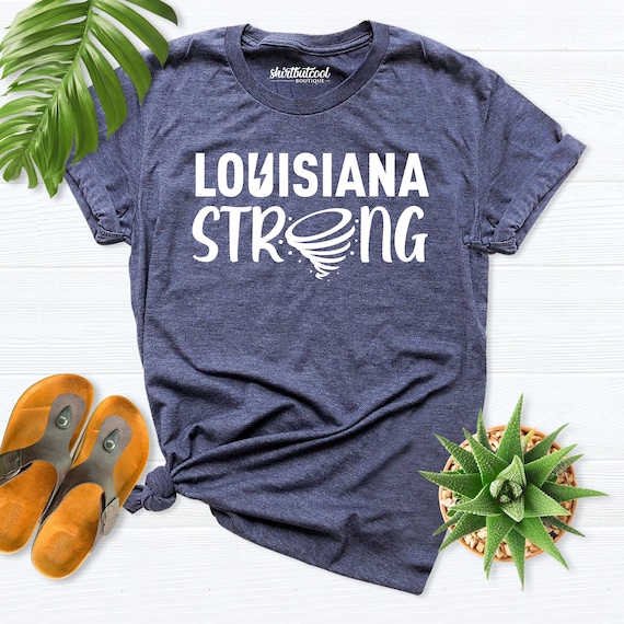 Louisiana Strong Shirt, Louisiana T-shirt, Louisiana Tee men, Louisiana Shirt women, Louisiana Trip Tee, Home State Tshirt, Louisiana Travel